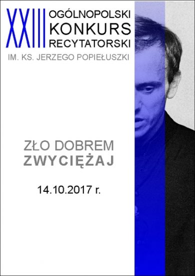 14.10.2017 - XXIII OGÓLNOPOLSKI KONKURS RECYTATORSKI IM. KS. J.POPIEŁUSZKI 