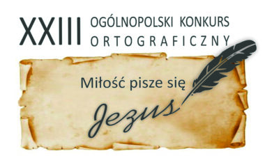 XXIII OGÓLNOPOLSKI KONKURS ORTOGRAFICZNY 