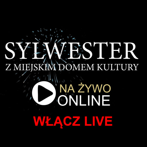 Sylwester z MDK  - TRANSMISJA LIVE